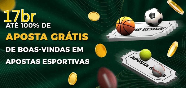17brbet Ate 100% de Aposta Gratis